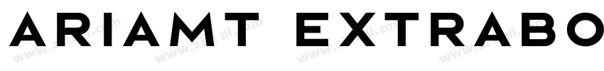 AriaMT ExtraBold字体转换 AriaMT ExtraBold字体转换